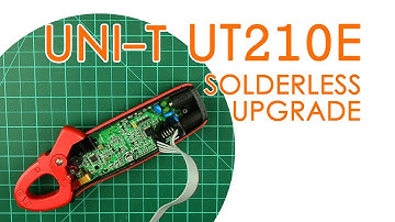 Uni-T UT210E Clamp meter upgrade (solderless mod) - QUICK GUIDE