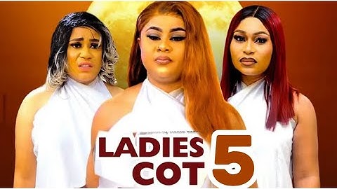 LADIES COT SEASON 5 (New Trending Nigerian Nollywood Movie 2024) Uju Okoli, Rosabella Andrew, Shaggy
