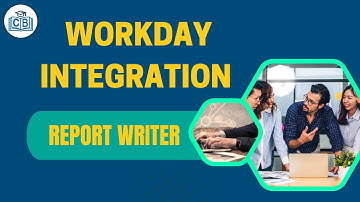 Report Writer | Workday Integration Tutorial | Workday Integration Training| Workday| CyberBrainer