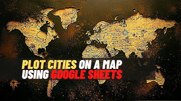 I Did Not Know One Can Plot Cities on Geo Map in Google Sheets