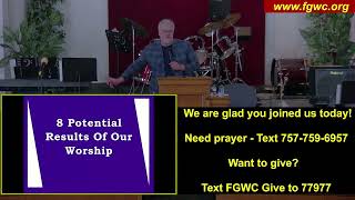 8 Potential Results of Our Worship - Pastor Gino Bryant