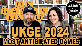 UKGE 2024 - Most Anticipated Games