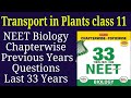 Transport in plants class 11 neet previous years questions last 33 years