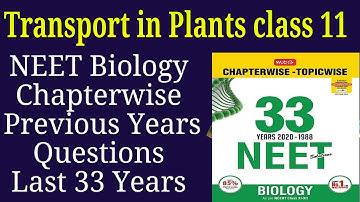 Transport in plants class 11 neet previous years questions last 33 years