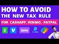 3 Ways to Avoid Taxes on CashApp, Venmo, Paypal, Zelle...Legally