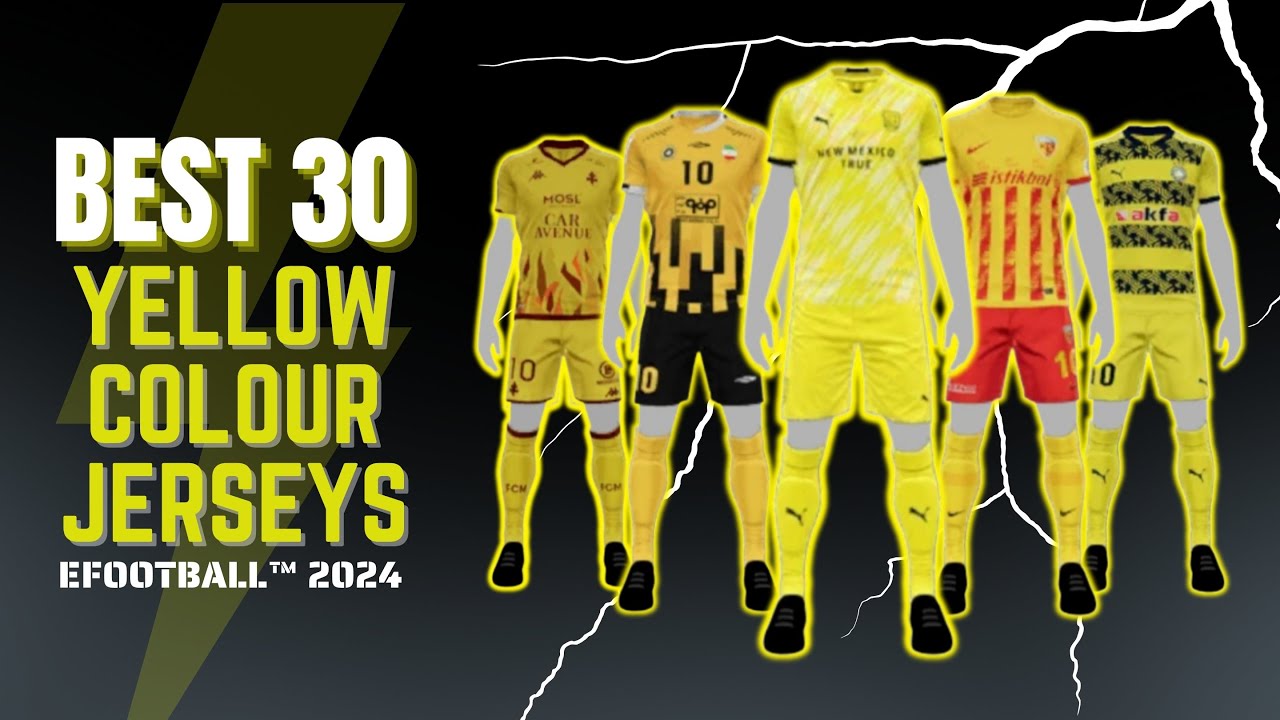 Best 30 Yellow Colour Jerseys eFootball 2024 EFXPACK YouTube