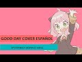 Good Day - [Inspired Song] SpyXFamily Part 2/ スパイファミリー [Cover Español]【Anneka】