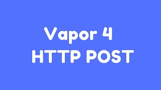 Posting JSON in Vapor 4