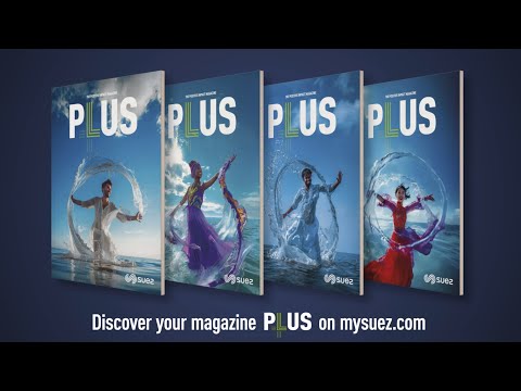 PLUS Magazine #2: at the heart of action and Innovation at SUEZ