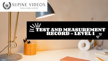 Test and Measurement Record - Level 1 (CS)