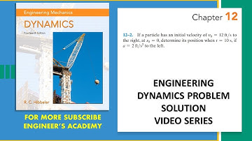 12-2 | Rectilinear Kinematics| Engineering Dynamics Hibbeler 14th Edition | Engineers Academy