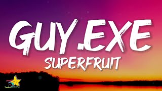 SUPERFRUIT - GUY.exe (Lyrics) | wish i could synthesize a picture perfect guy, oh i