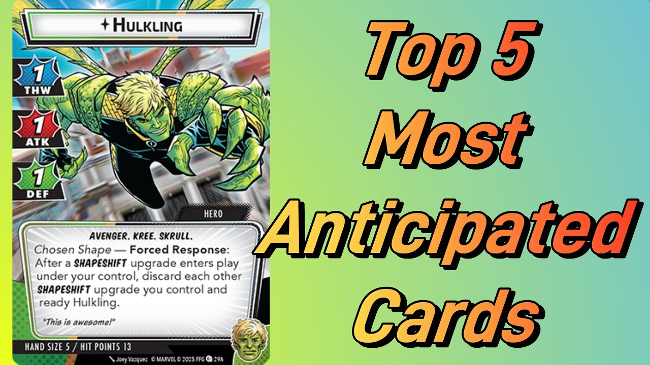 Marvel Champions Hulkling Most Anticipated Cards
