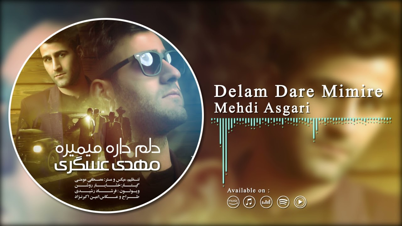 Mehdi Asgari - Delam Dare Mimire | مهدی عسگری - دلم داره میمیره