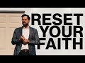 Resetting Your Faith | What Is Faith | Garrett Booth