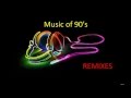 Music of 90′s - REMIXES - Party MIX by DJ GO