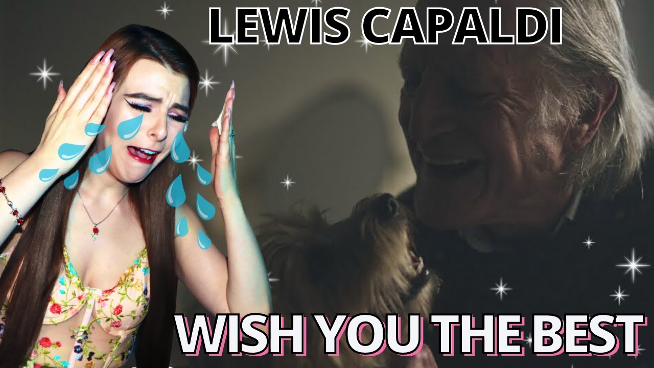 NOT THE DOG!!! | Reaction to Lewis Capaldi - Wish You The Best (Official Music Video)