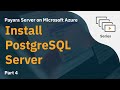 Install PostgreSQL Server - Payara Server on Microsoft Azure (Part 4)