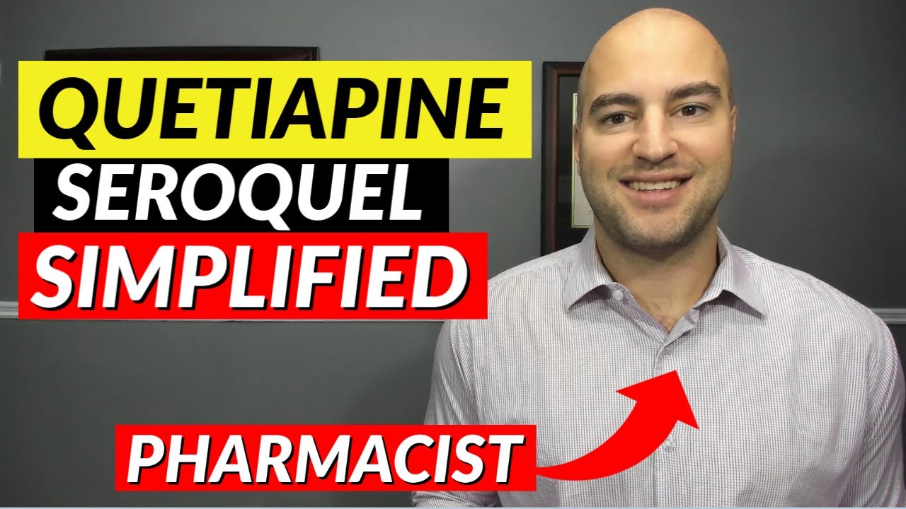SIMPLIFIED - QUETIAPINE (SEROQUEL)