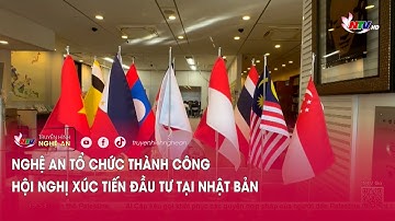 Nghệ An tổ chức thành công hội nghị xúc tiến đầu tư tại Nhật Bản