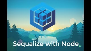 Node JS Sequalize ORM : Associations Relationships  #08