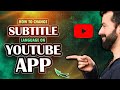 How To Change Subtitle Language On YouTube App (2025)