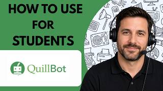 How to Use QuillBot for Students Full Guide 2026