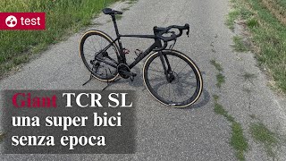 Giant TCR SL una super bici senza epoca