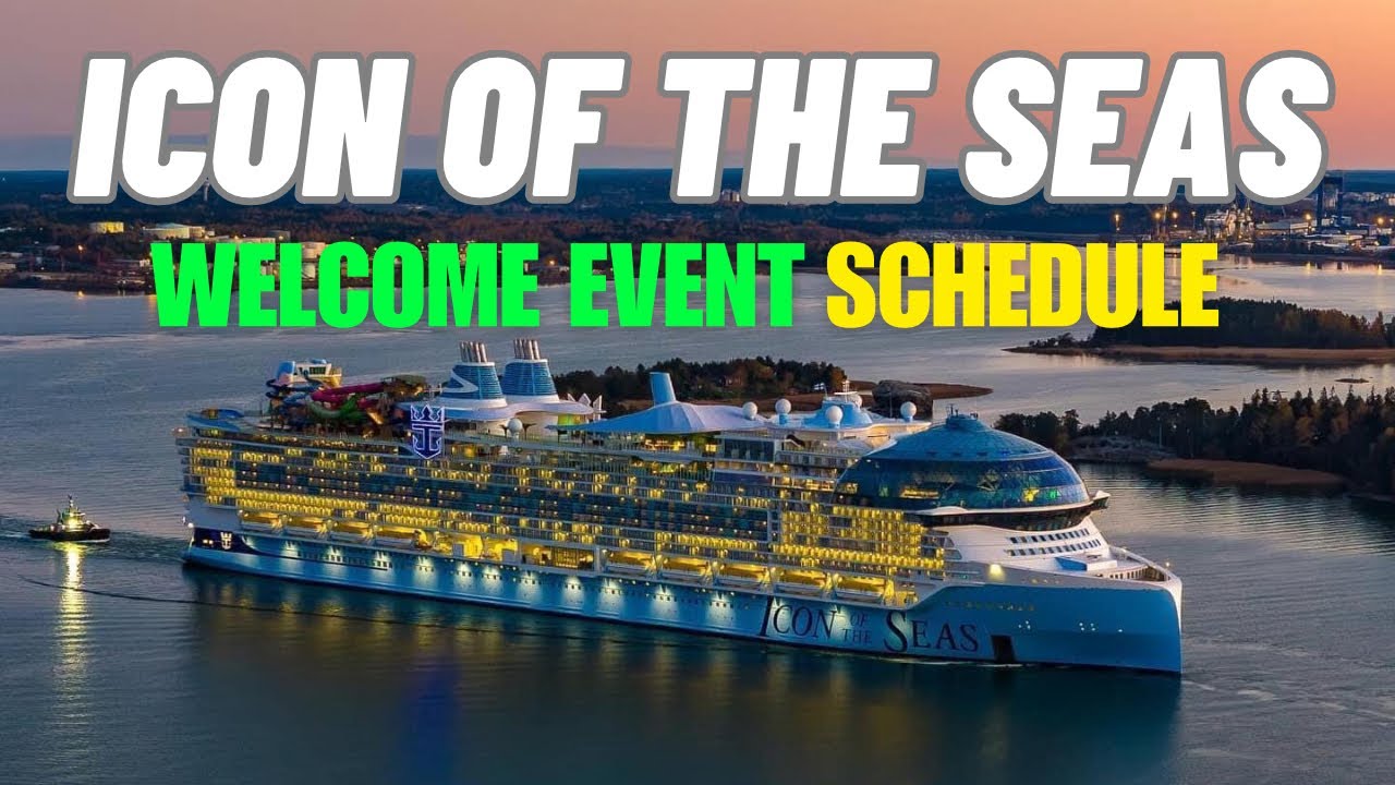 Icon Of The Seas Welcome Event Schedule Posted On The Royal Caribbean icon-of-the-seas-welcome-event-schedule-posted-on-the-royal-caribbean