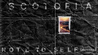 Scotopia - Note To Self (Acoustic)