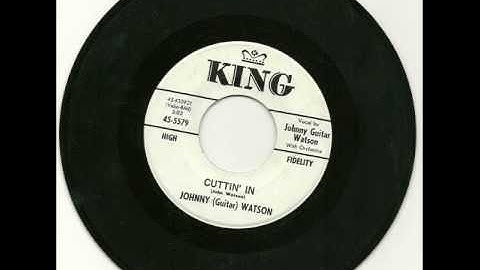Johnny Guitar Watson - Cuttin' In  1961