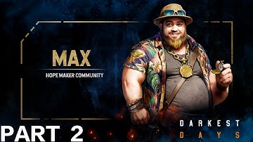 DARKEST DAYS Walkthrough Gameplay Part 2 - Max burns (android & ios)