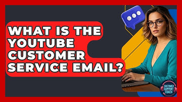What Is The YouTube Customer Service Email? - Customer Support Coach
