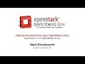P5 Getting the most from your OpenStack cloud (OpenStackクラウドを最大限利用するには)