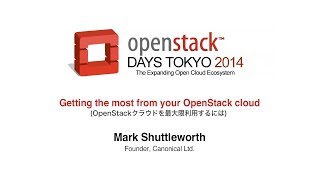 P5 Getting the most from your OpenStack cloud (OpenStackクラウドを最大限利用するには)