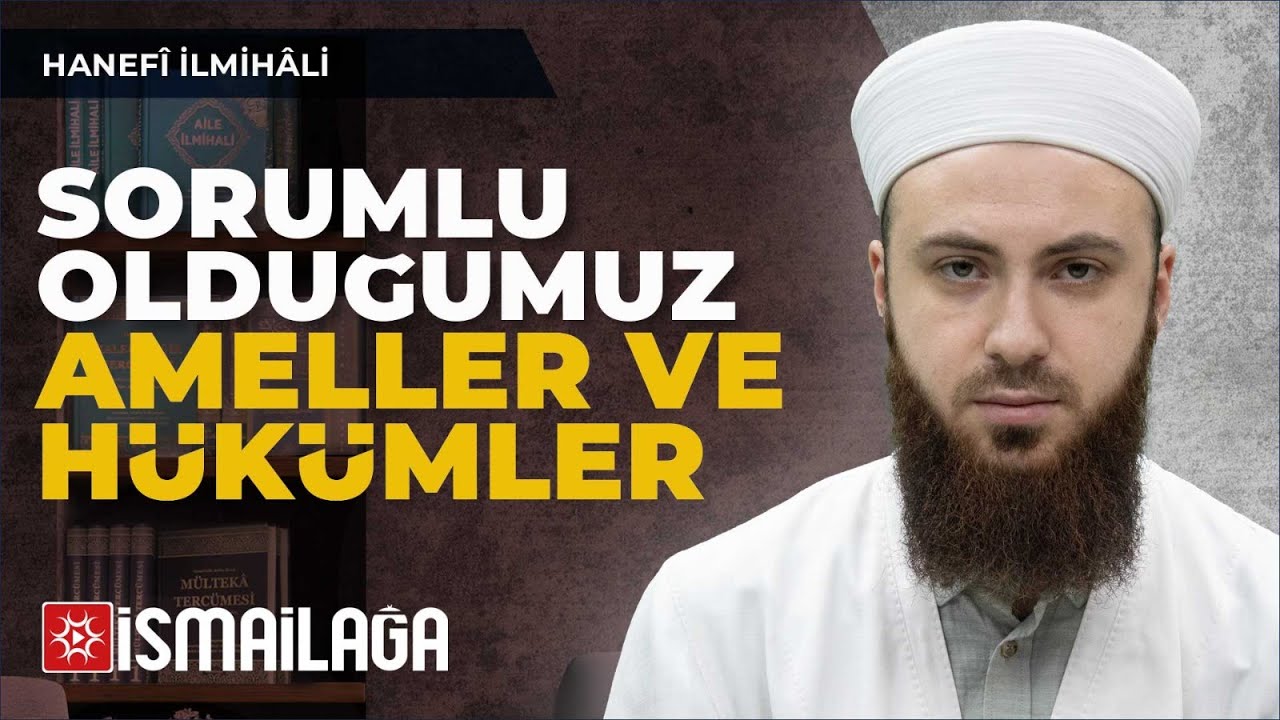 Hanefî İlmihâli - 2: Efâl-i Mükellefin - Abdülmecid Altaş Hoca Efendi