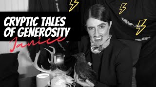 ☠️CRYPTIC TALES OF GENEROSITY☠️ - Janice