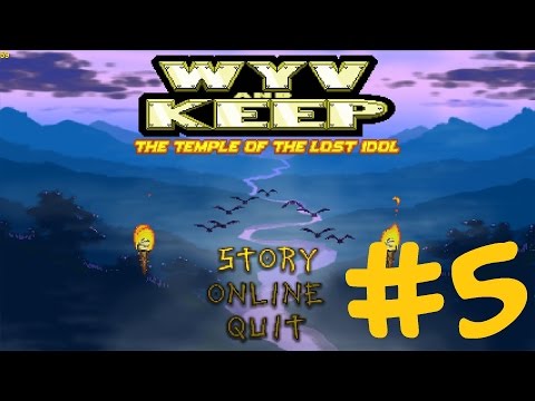Wyv and Keep The Temple of the Lost Idol #5