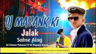 DJ Mayank Ki Jalak & New Tur Ton Song & DJ Mayank Kanav Ft DJ Chetan Palsana