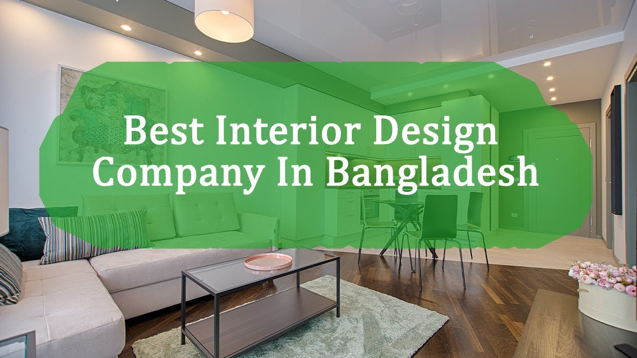 Best Interior Design Company In Dhaka YouTube