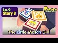 [Lv.2] The Little Match Girl | What if Loopy lights up the blue match? | Fairy tales | Pororo