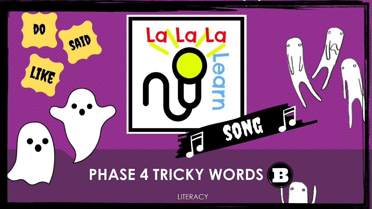 Phase 4 Tricky Words Song Part B Literacy La La La Learn