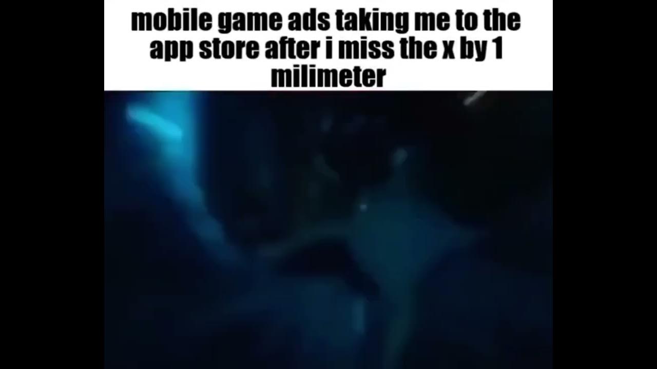 mobile game ads taking me to the app store after i miss the x by a