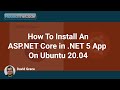 How To Install An ASP.NET Core In .NET 5 App On Ubuntu 20.04