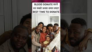 best time blooddonation blood healthtips shorts yt trending video ytshort bts