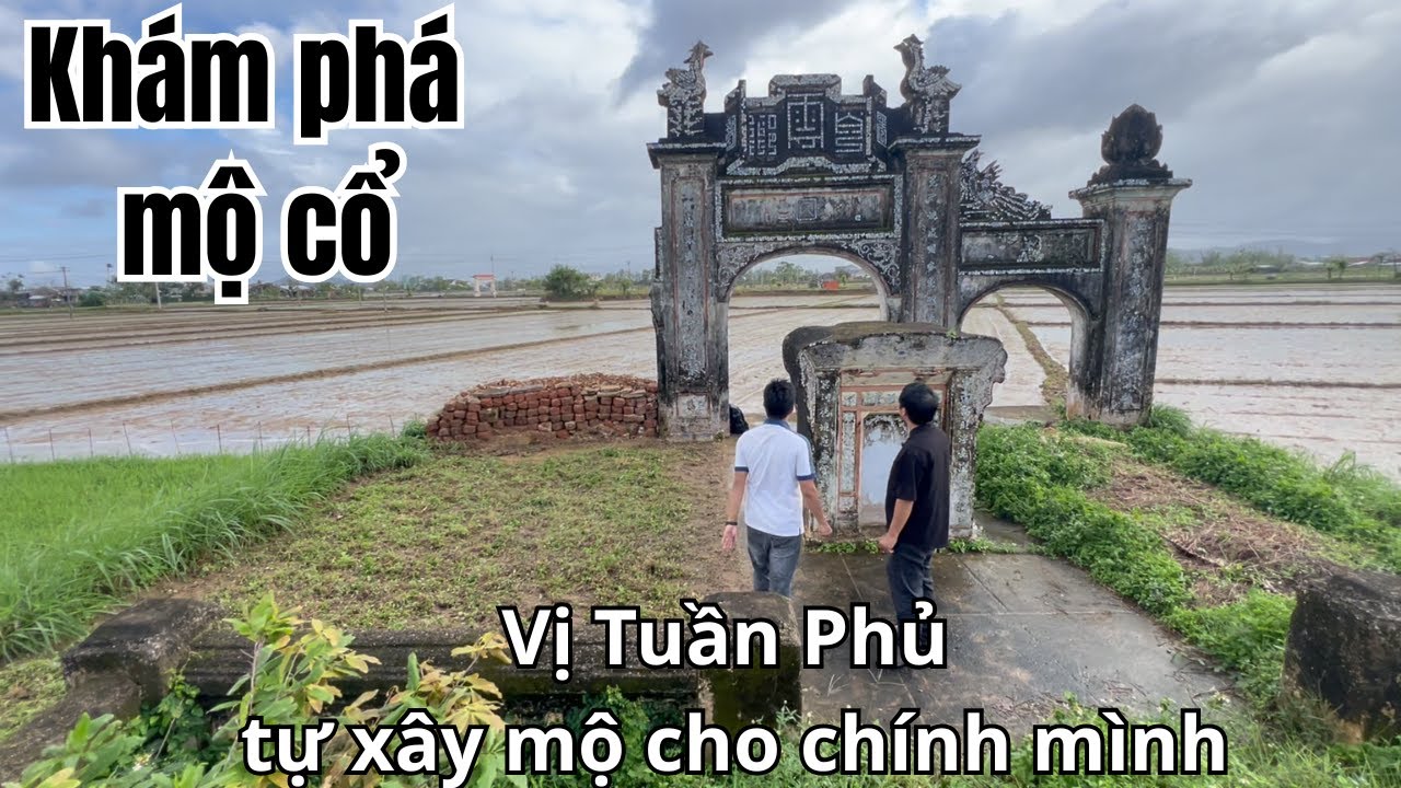 Mộ Cụ Đào Phan Duân – Vị Tuần Phủ Thuận Khánh Tự Xây Mộ Cho Chính Mình