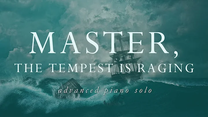 Master, the Tempest is Raging (Advanced Piano Solo...