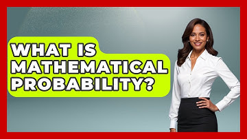 What Is Mathematical Probability? - The Friendly Statistician