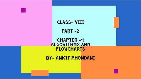 Class 8th part 2 chapter 4 algorithms and flowcharts