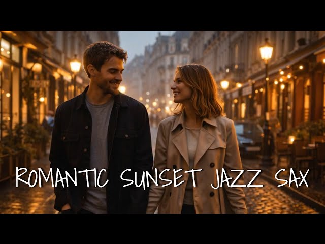 Romantic Sunset Jazz Sax Instrumental | Cozy City Evening Vibes